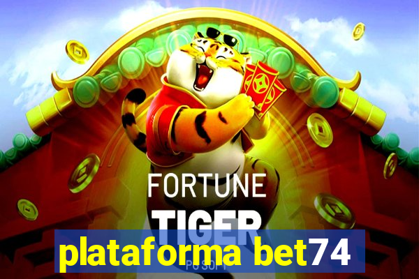 plataforma bet74